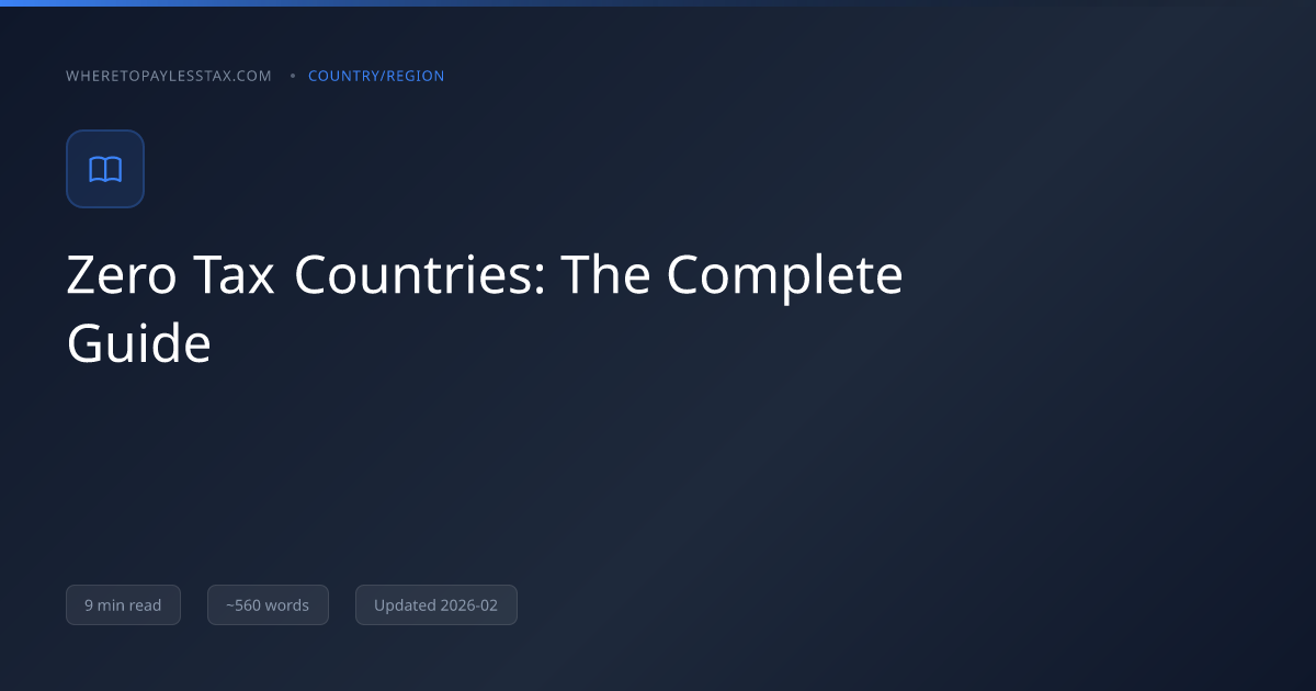 Zero Tax Countries 2026: 9 Countries with 0% Income Tax | WhereToPayLessTax